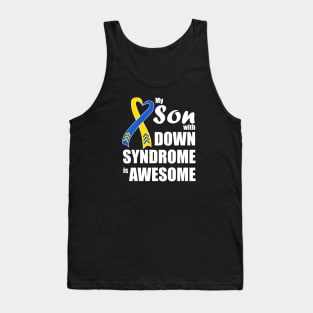 My Son with Down Syndrome is Awesome Tank Top